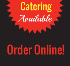 Catering Available, Order Online!